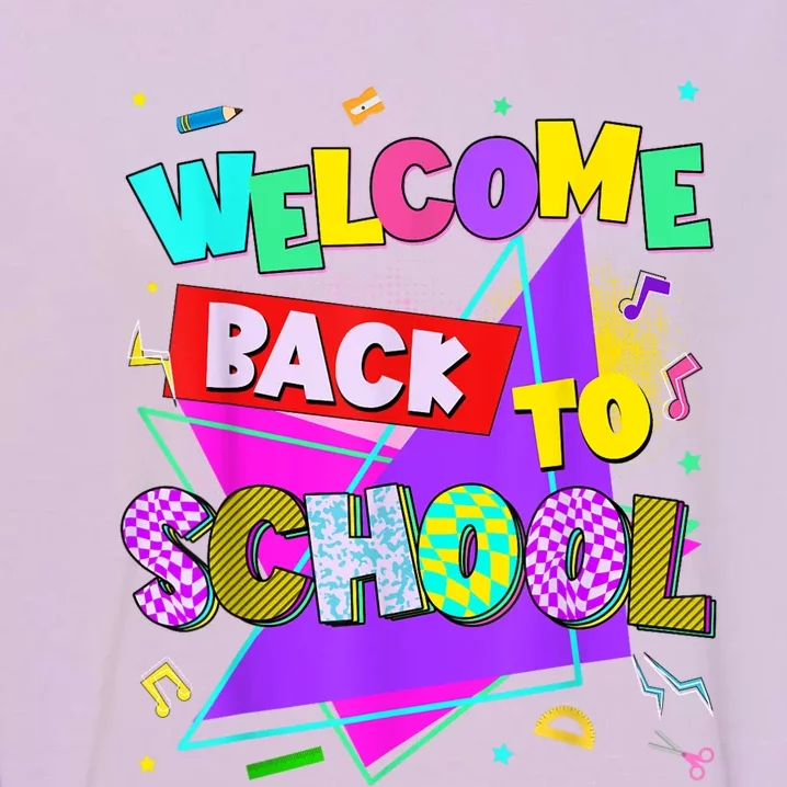 Welcome Back To School Back To School Teachers Garment-Dyed Sweatshirt