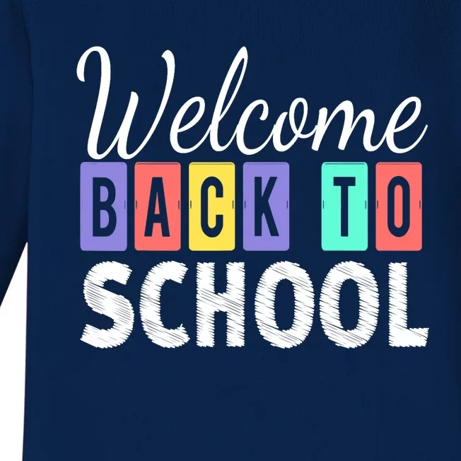 Welcome Back To School First Day of School Teachers Baby Long Sleeve Bodysuit