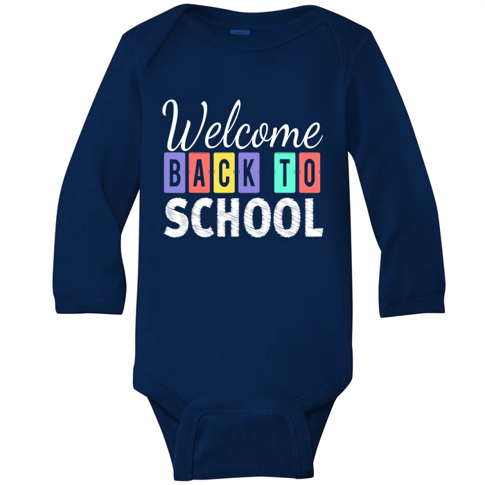 Welcome Back To School First Day of School Teachers Baby Long Sleeve Bodysuit