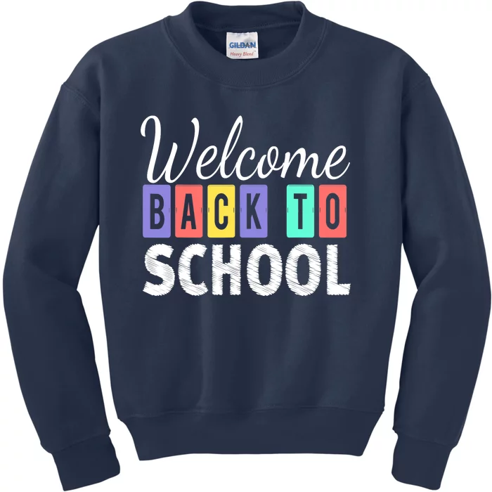 Welcome Back To School First Day of School Teachers Kids Sweatshirt