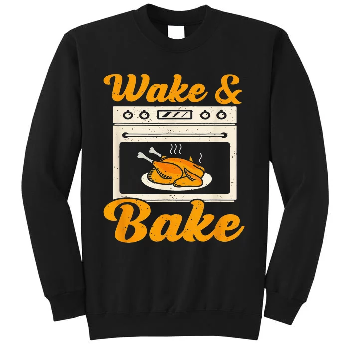 Wake Bake Turkey Feast Meal Dinner Chef Tall Sweatshirt