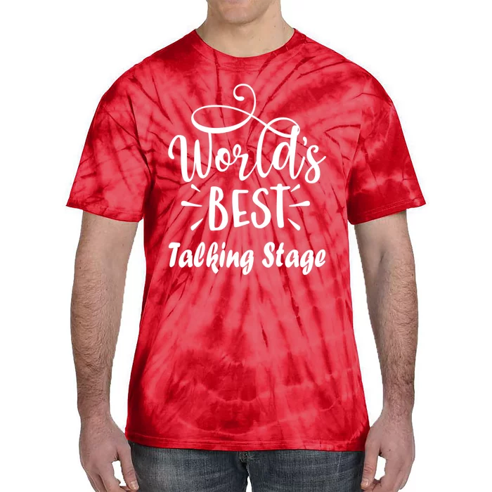 World’s Best Talking Stage Funny Tie-Dye T-Shirt