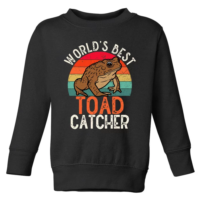 Worlds Best Toad Catcher Funny Amphibian Toad Toddler Sweatshirt