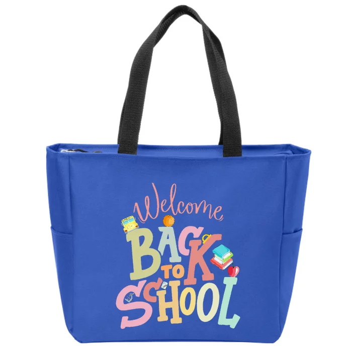 Welcome Back To School First Day Of School Teachers Students Zip Tote Bag