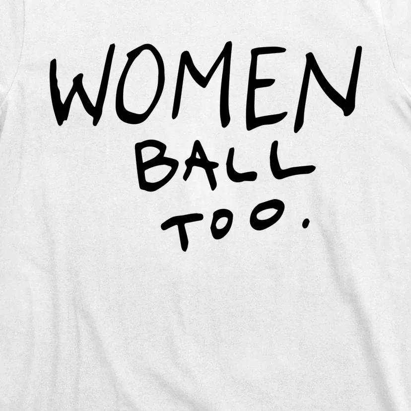 Women Ball Too T Shirt