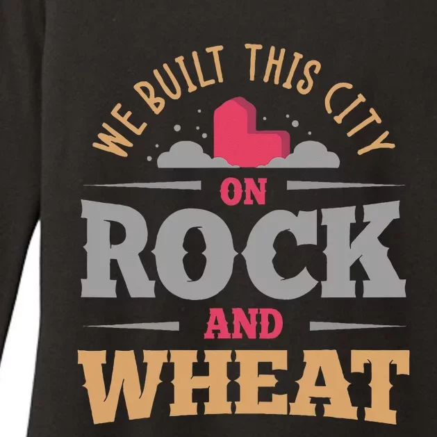 We Built This City On Rock And Wheat Or Board Game Womens CVC Long Sleeve Shirt