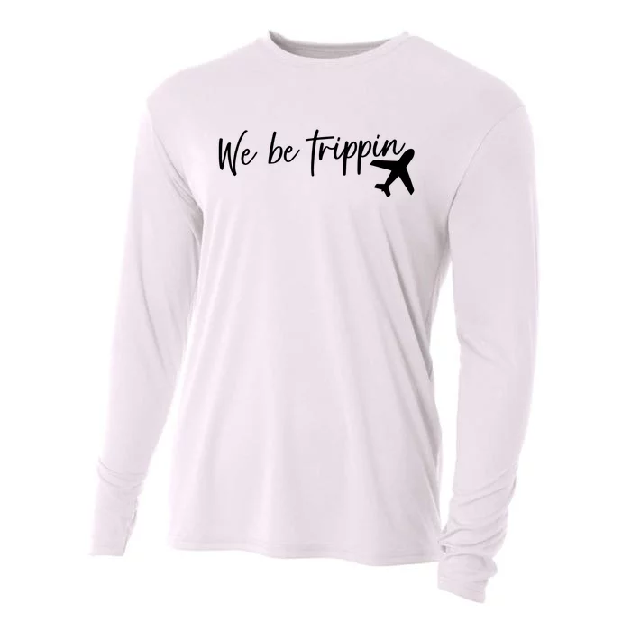 We Be Trippin Cooling Performance Long Sleeve Crew