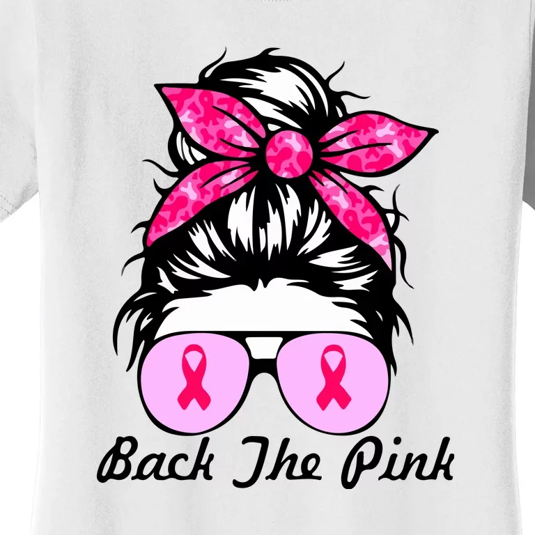 Women Back The Pink Messy Bun Breast Cancer Awareness Gift Women's T-Shirt