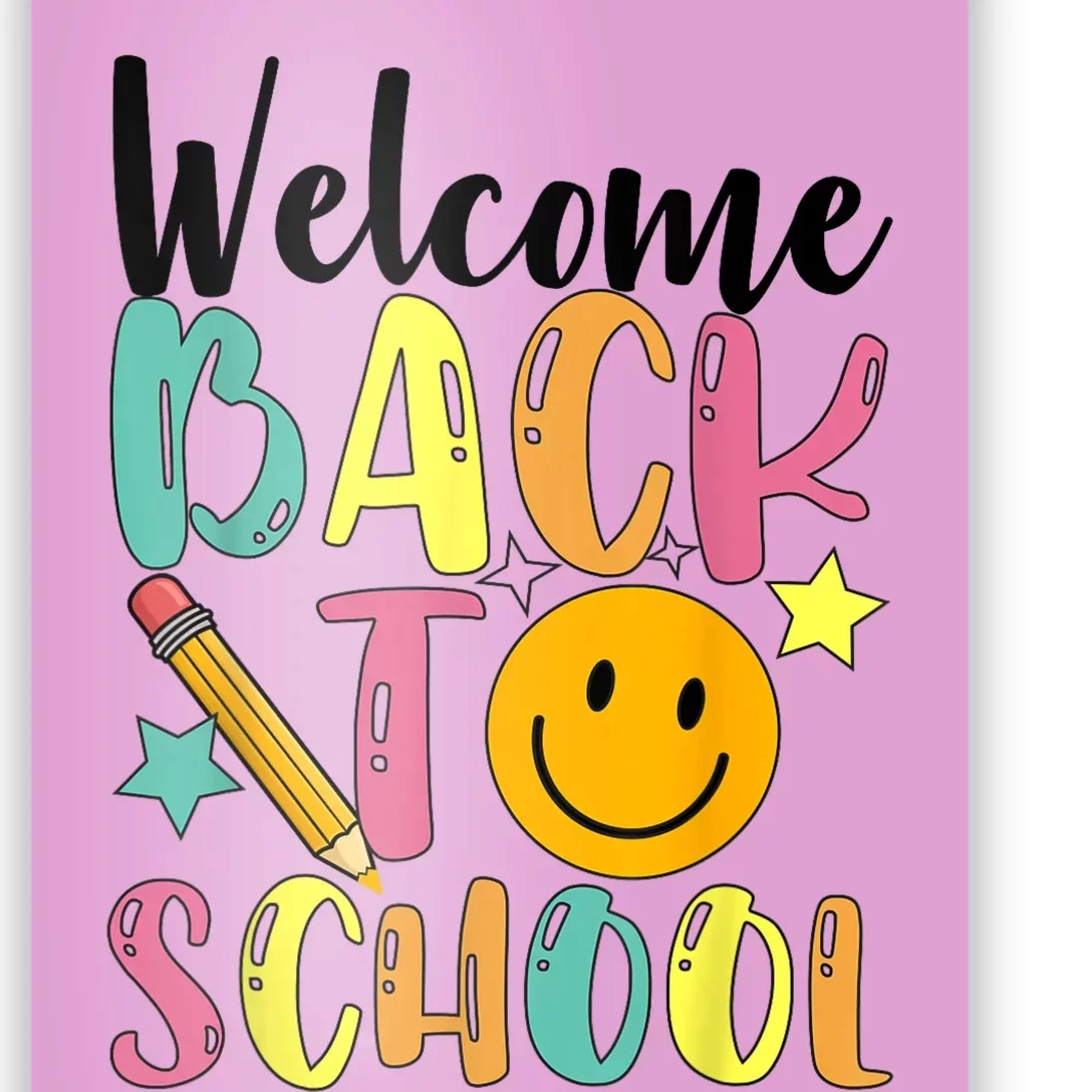 Welcome Back To School First Day Of School Teachers Poster