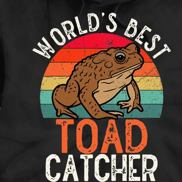 Worlds Best Toad Catcher Funny Amphibian Toad Tie Dye Hoodie