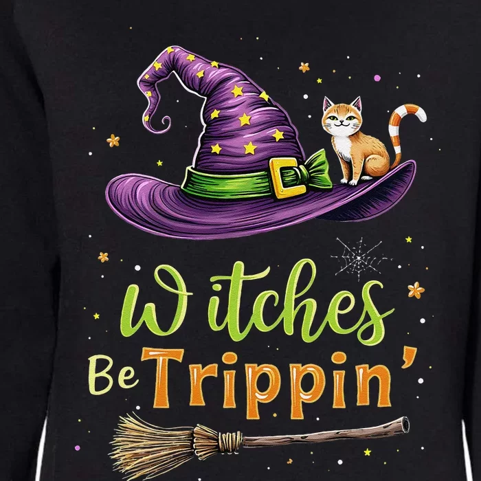 Witches Be Trippin Funny Witch Halloween Womens California Wash Sweatshirt