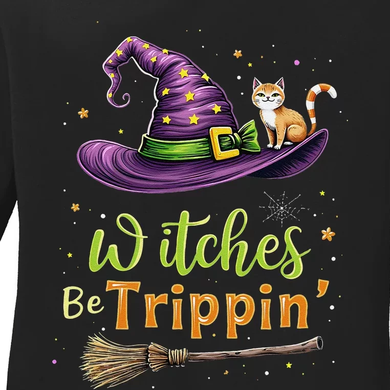 Witches Be Trippin Funny Witch Halloween Ladies Long Sleeve Shirt