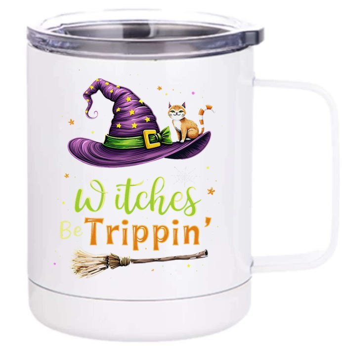 Witches Be Trippin Funny Witch Halloween Front & Back 12oz Stainless Steel Tumbler Cup