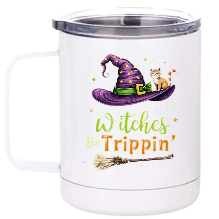 Witches Be Trippin Funny Witch Halloween Front & Back 12oz Stainless Steel Tumbler Cup