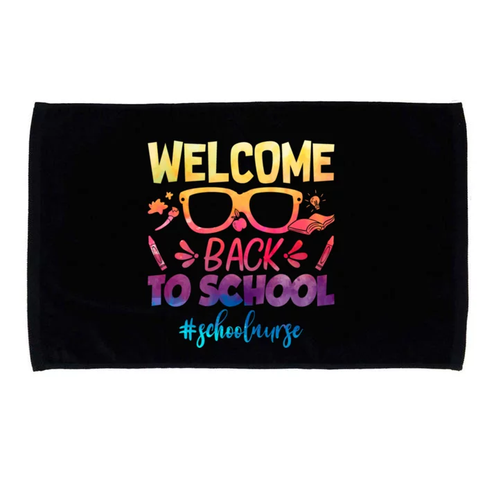 Welcome Back To School Nurse 1st Day Of School Nurse Tie Dye Great Gift Microfiber Hand Towel