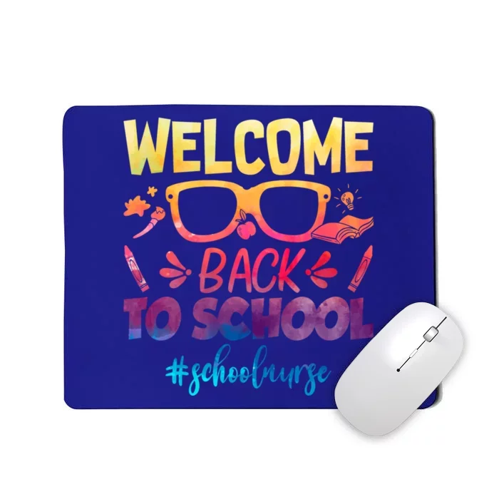 Welcome Back To School Nurse 1st Day Of School Nurse Tie Dye Great Gift Mousepad