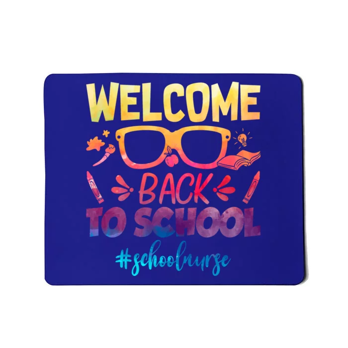 Welcome Back To School Nurse 1st Day Of School Nurse Tie Dye Great Gift Mousepad