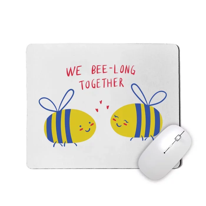 We Belong Together Cute Bee Mousepad