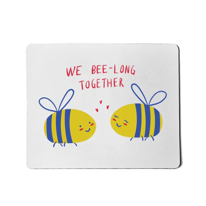 We Belong Together Cute Bee Mousepad