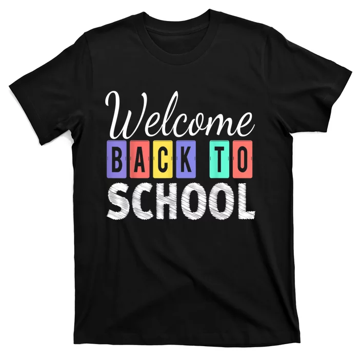 Welcome Back To School First Day Of School Teachers Kids T-Shirt