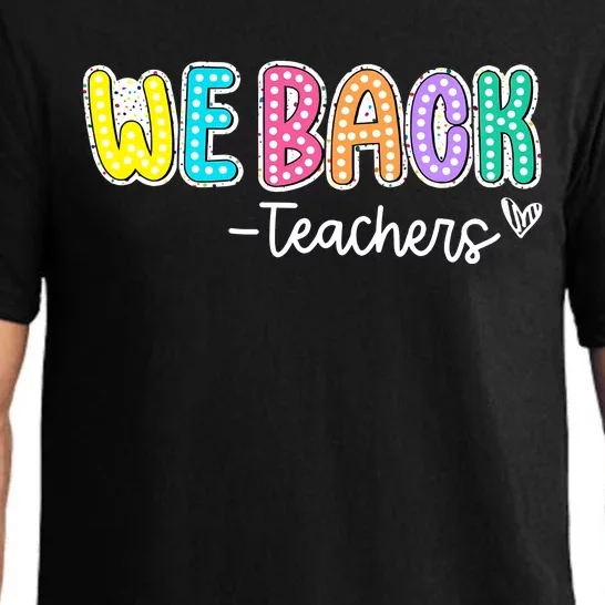 We Back Teachers Back To School Teacher Life Pajama Set