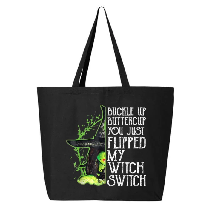 Witch Buckle Up Buttercup You Just Flipped My Witch Switch 25L Jumbo Tote