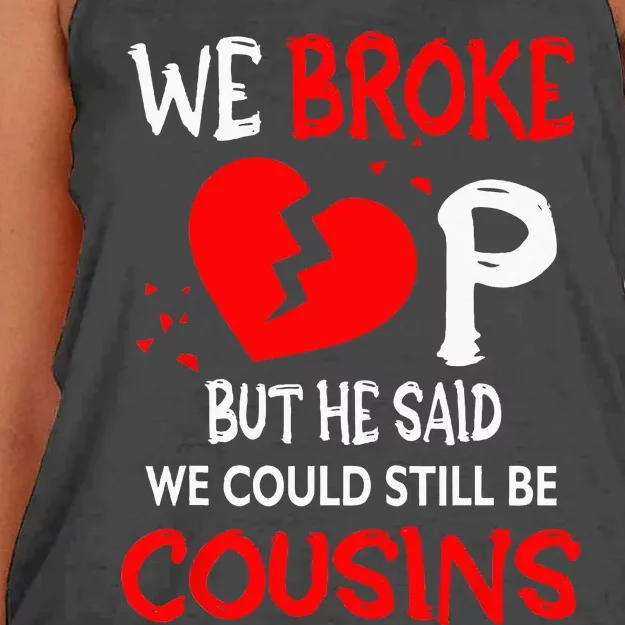 We Broke Up BUt He Said We Could Still Be Cousins Women's Knotted Racerback Tank