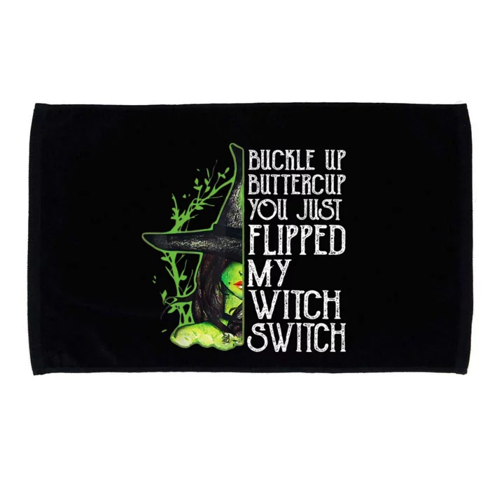 Witch Buckle Up Buttercup You Just Flipped My Witch Switch Microfiber Hand Towel