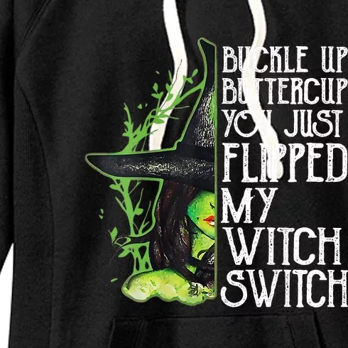 Witch Buckle Up Buttercup You Just Flipped My Witch Switch Women's Fleece Hoodie