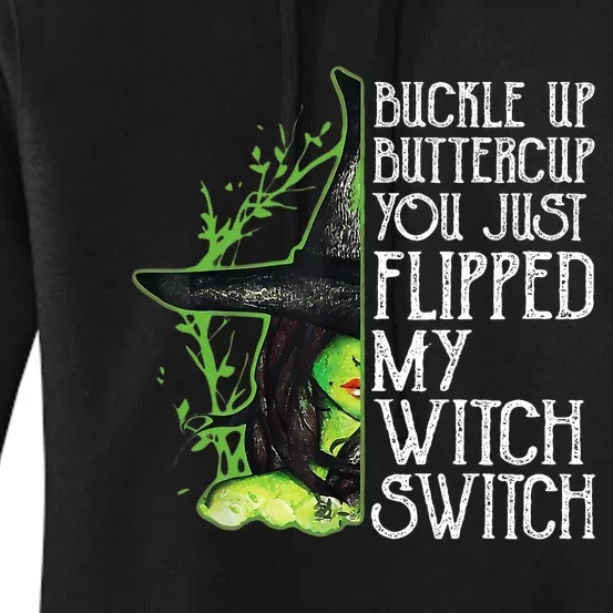 Witch Buckle Up Buttercup You Just Flipped My Witch Switch Women's Pullover Hoodie