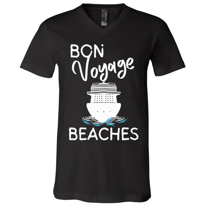 Wo's Bon Voyage Beaches Cruise Ship Graphic For Cruisers V-Neck T-Shirt