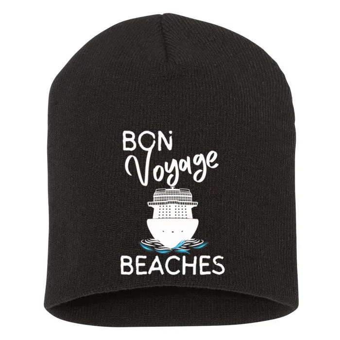 Wo's Bon Voyage Beaches Cruise Ship Graphic For Cruisers Short Acrylic Beanie