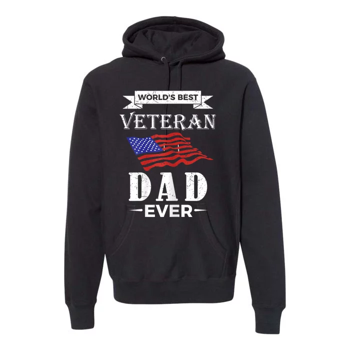 WorldS Best Veteran Dad Ever Premium Hoodie