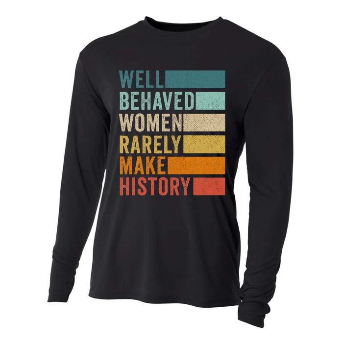 Well Behaved Women Rarely Make History Cooling Performance Long Sleeve Crew