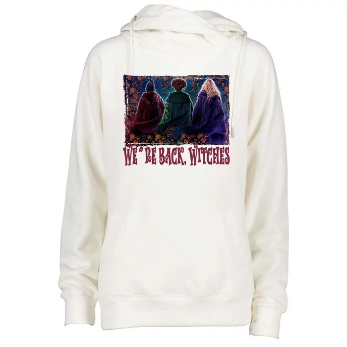 WeRe Back Witches Sanderson Sisters Witch Halloween Horror Character Womens Funnel Neck Pullover Hood