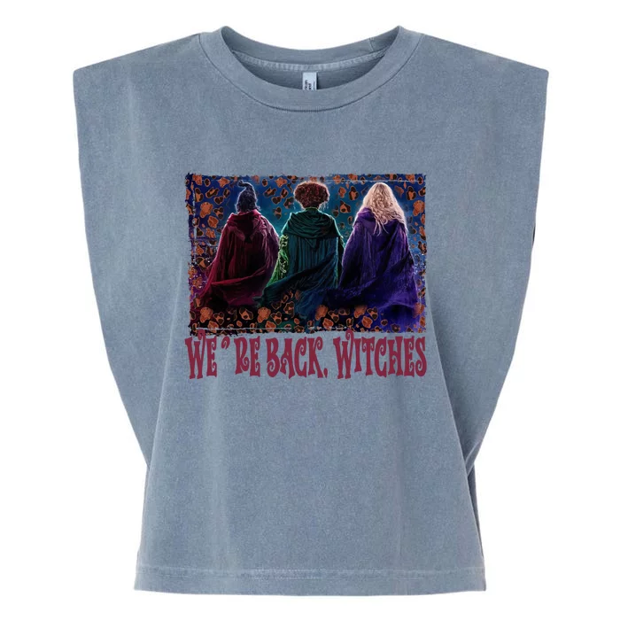 WeRe Back Witches Sanderson Sisters Witch Halloween Horror Character Garment-Dyed Women's Muscle Tee