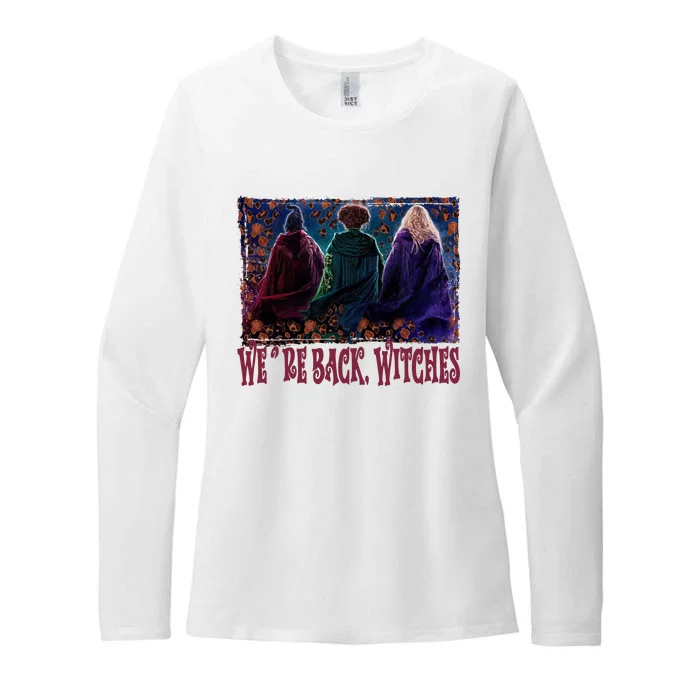 WeRe Back Witches Sanderson Sisters Witch Halloween Horror Character Womens CVC Long Sleeve Shirt