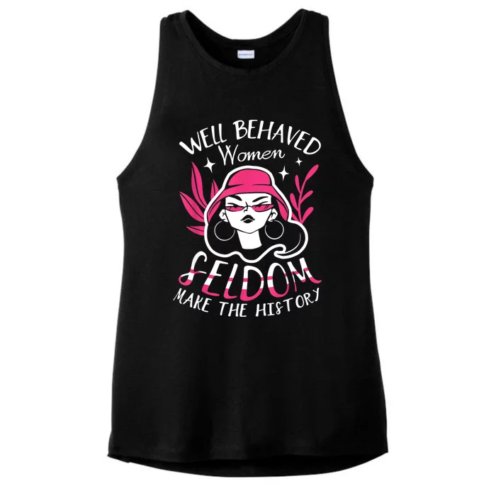 Well Behaved Womenn Seldom Make The History For A Feminist Ladies Tri-Blend Wicking Tank