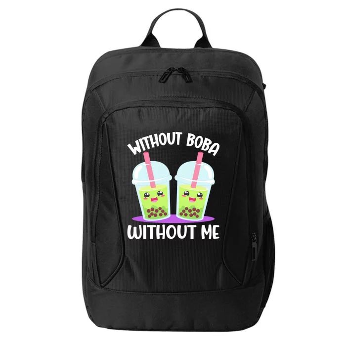 Without Boba Without Me I Boba City Backpack