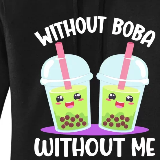 Without Boba Without Me I Boba Women's Pullover Hoodie