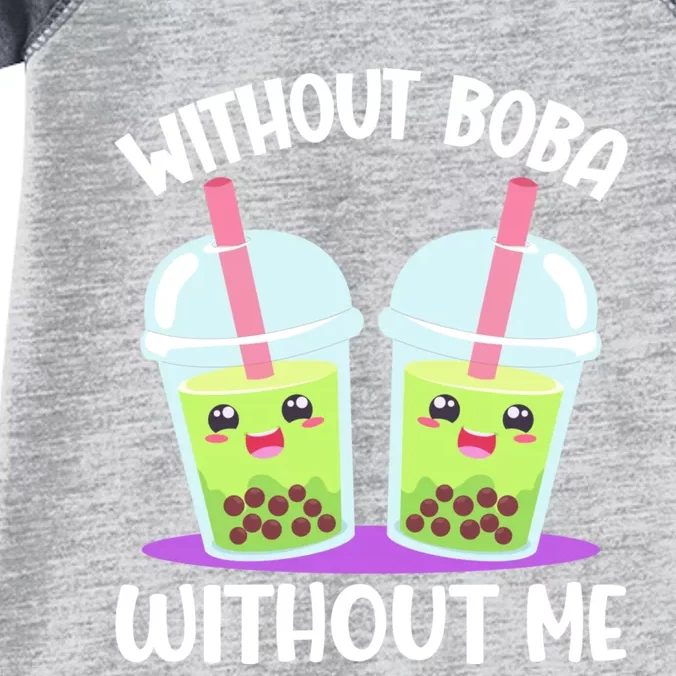 Without Boba Without Me I Boba Infant Baby Jersey Bodysuit