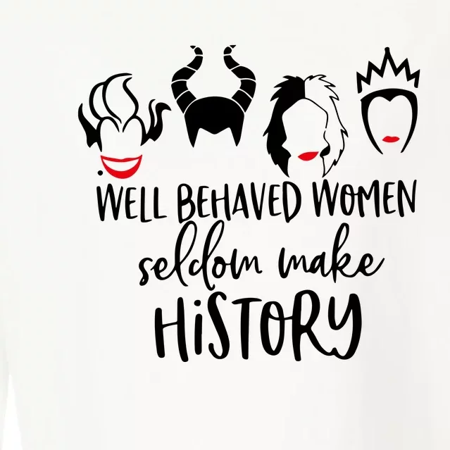 Well Behaved Women Seldom Make History Cropped Pullover Crew