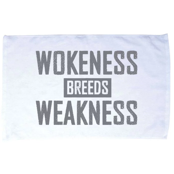 Wokeness Breeds Weakness Microfiber Hand Towel