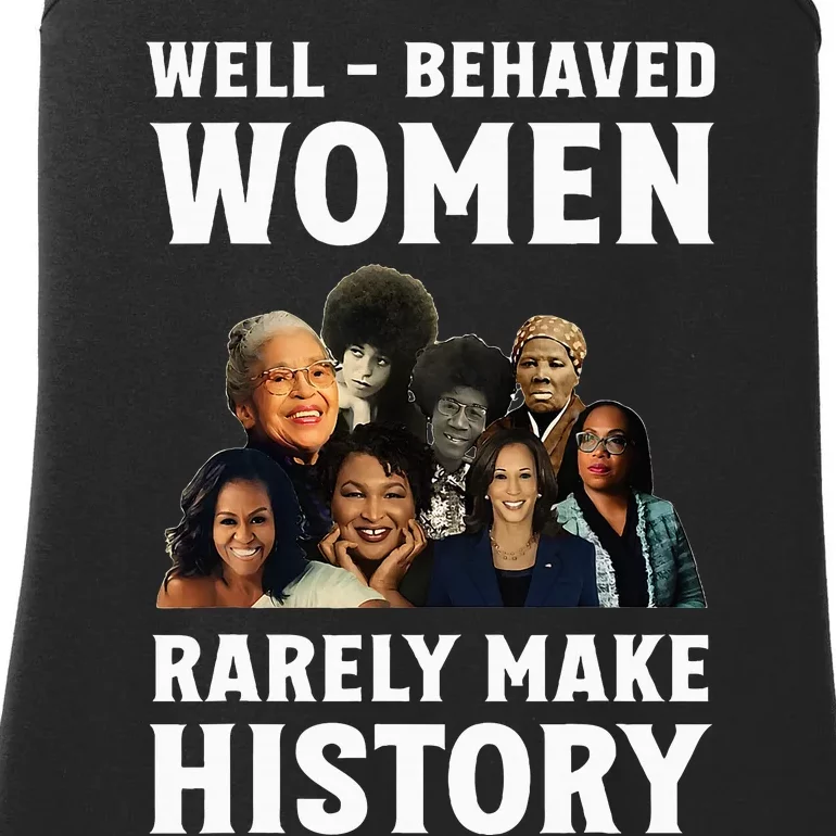 Well Behaved Women Rarely Make History Kamala Harris 2024 Ladies Essential Tank