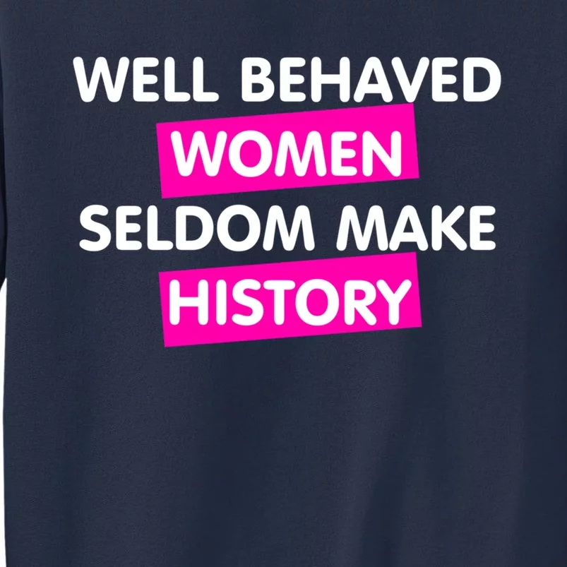 Well Behaved Women Sweatshirt