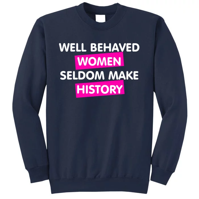 Well Behaved Women Sweatshirt