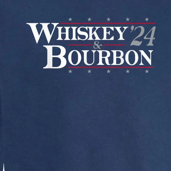 Whiskey Bourbon Whiskey 24 And Bourbon Funny Gift Garment-Dyed Sweatshirt