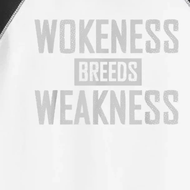 Wokeness Breeds Weakness Toddler Fine Jersey T-Shirt