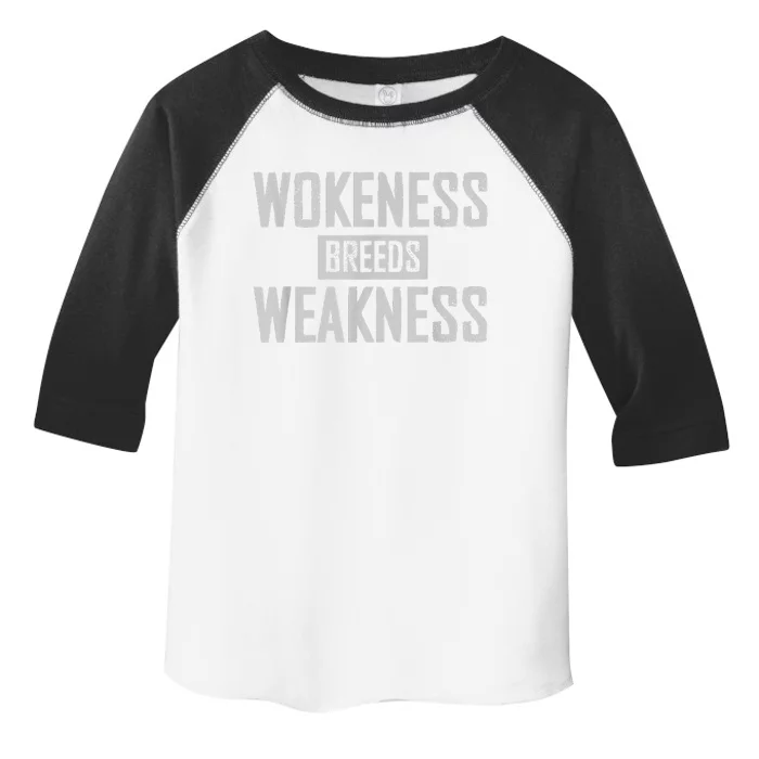 Wokeness Breeds Weakness Toddler Fine Jersey T-Shirt