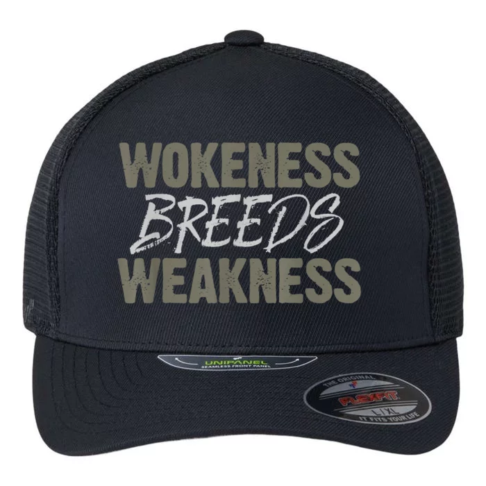 Wokeness Breeds Weakness Flexfit Unipanel Trucker Cap